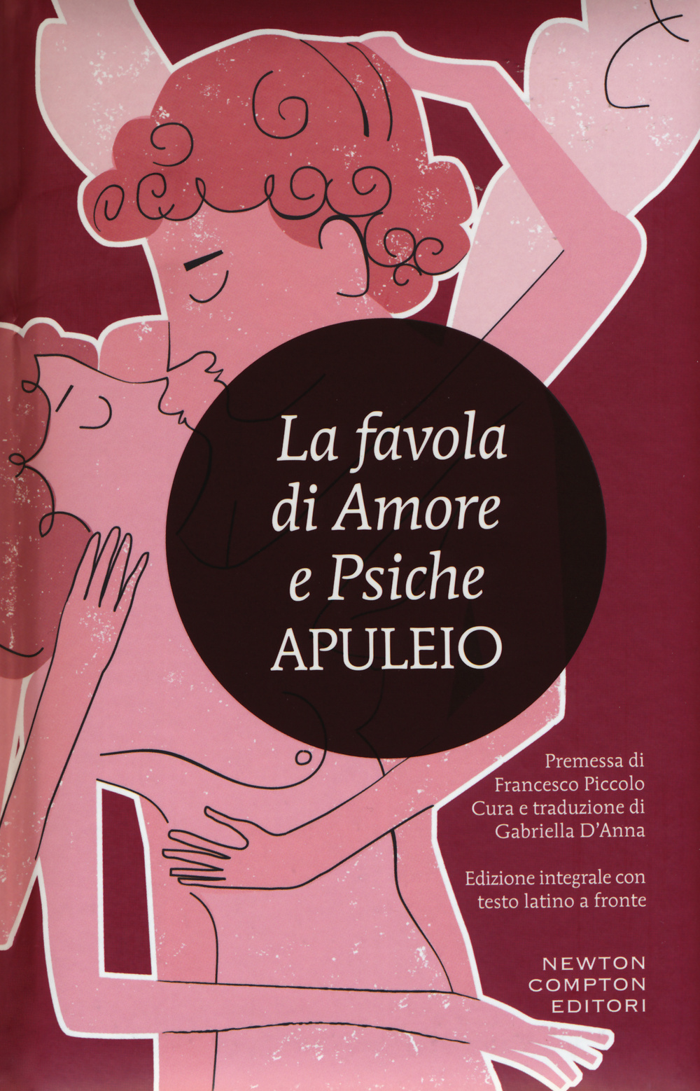 Libro favola di Amore e Psiche. Testo latino a fronte di Apuleio - ean 9788854186897 - Newton Compton Editori