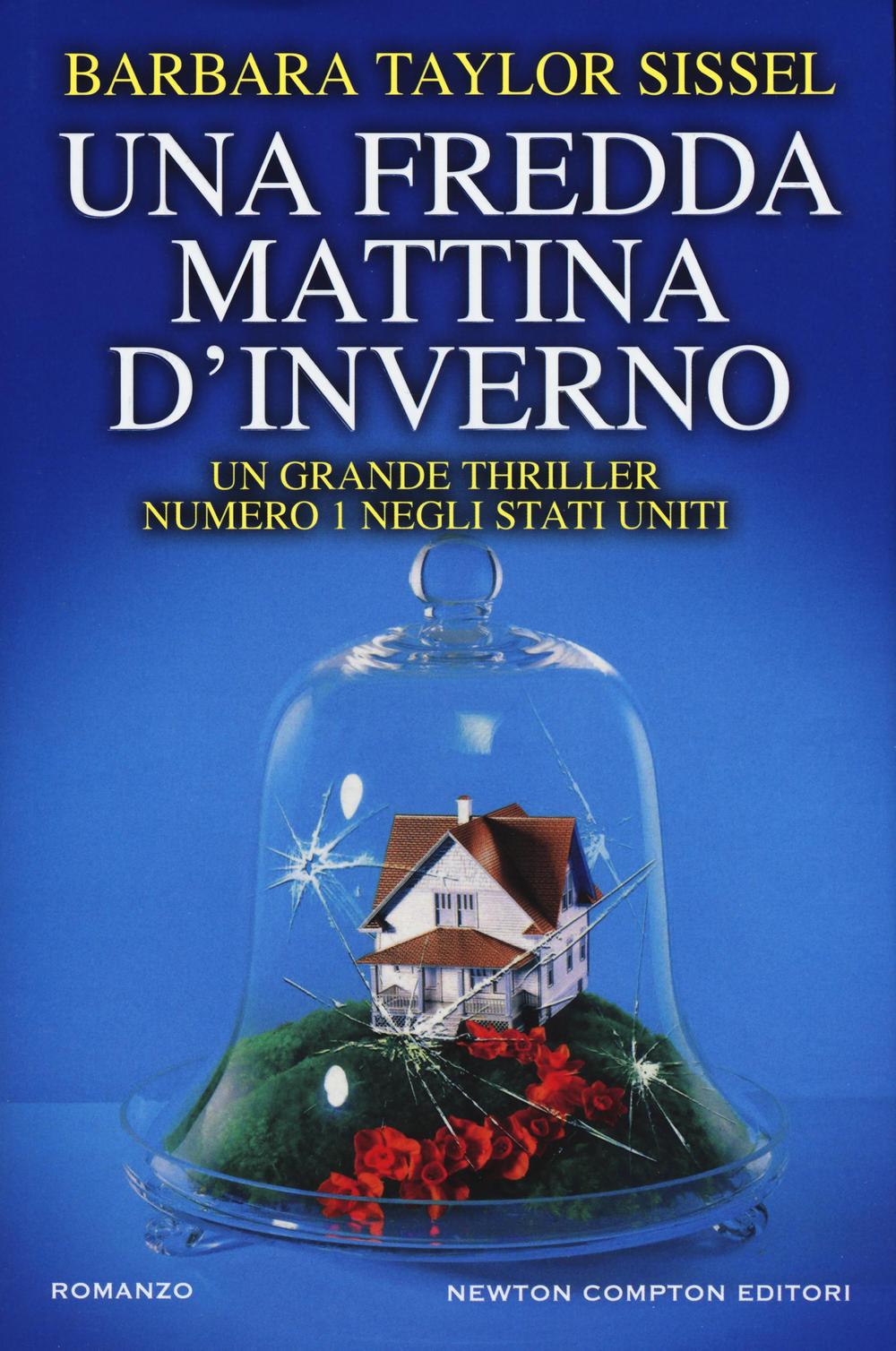 Libro fredda mattina d'inverno di Barbara Taylor Sissel - ean 9788854197978 - Newton Compton Editori