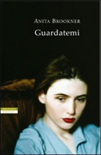 Libro Guardatemi di Anita Brookner - ean 9788854502451 - Neri Pozza