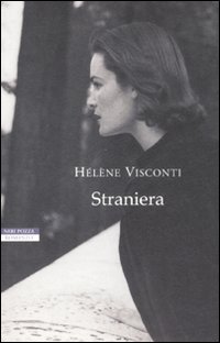 Libro Straniera di Hélène Visconti - ean 9788854502949 - Neri Pozza
