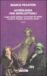 Libro Astrologia per intellettuali di Marco Pesatori - ean 9788854503090 - Neri Pozza