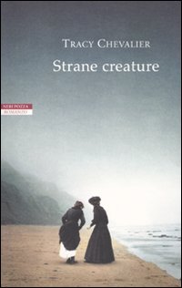 Libro Strane creature di Tracy Chevalier - ean 9788854503939 - Neri Pozza