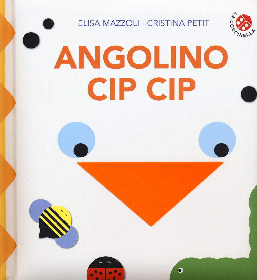 Libro Angolino cip cip di Elisa Mazzoli; Cristina Petit - ean 9788855060097 - La Coccinella
