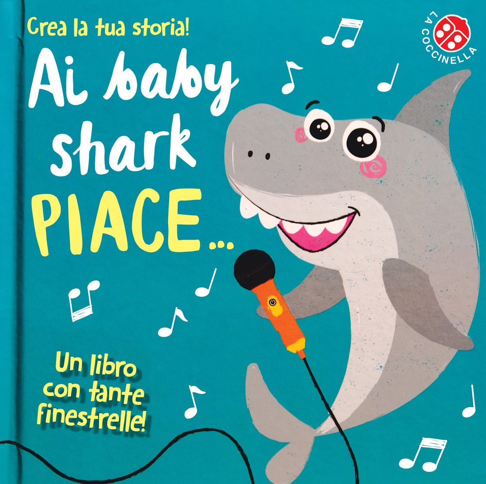 Libro Ai baby shark piace... di Carrie Hennon; Amber Lily - ean 9788855060288 - La Coccinella