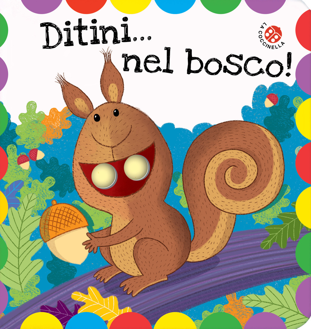 Libro Ditini... nel bosco! Ditini nei buchi di Gabriele Clima - ean 9788855060370 - La Coccinella
