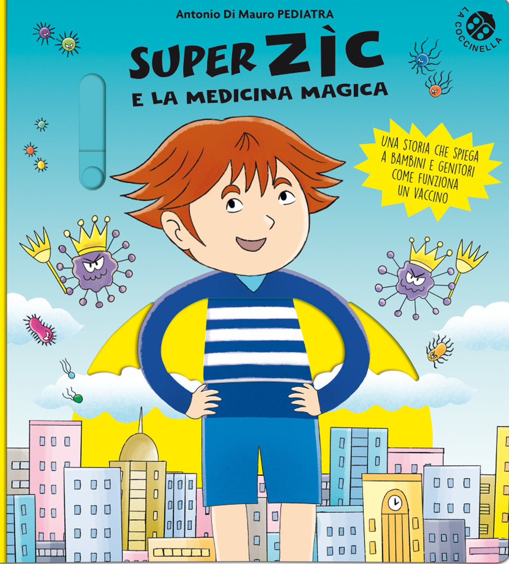Libro Super Zic e la medicina magica di Antonio Di Mauro - ean 9788855061070 - La Coccinella
