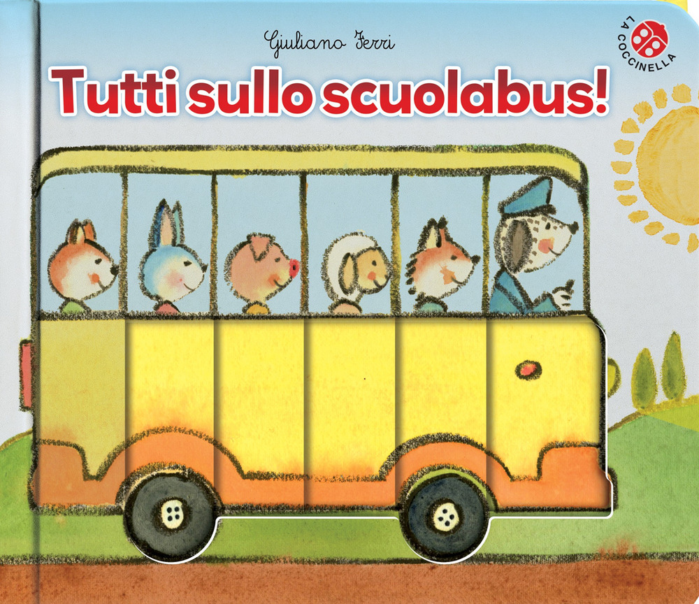 Libro Tutti sullo scuolabus! di Giuliano Ferri - ean 9788855061360 - La Coccinella