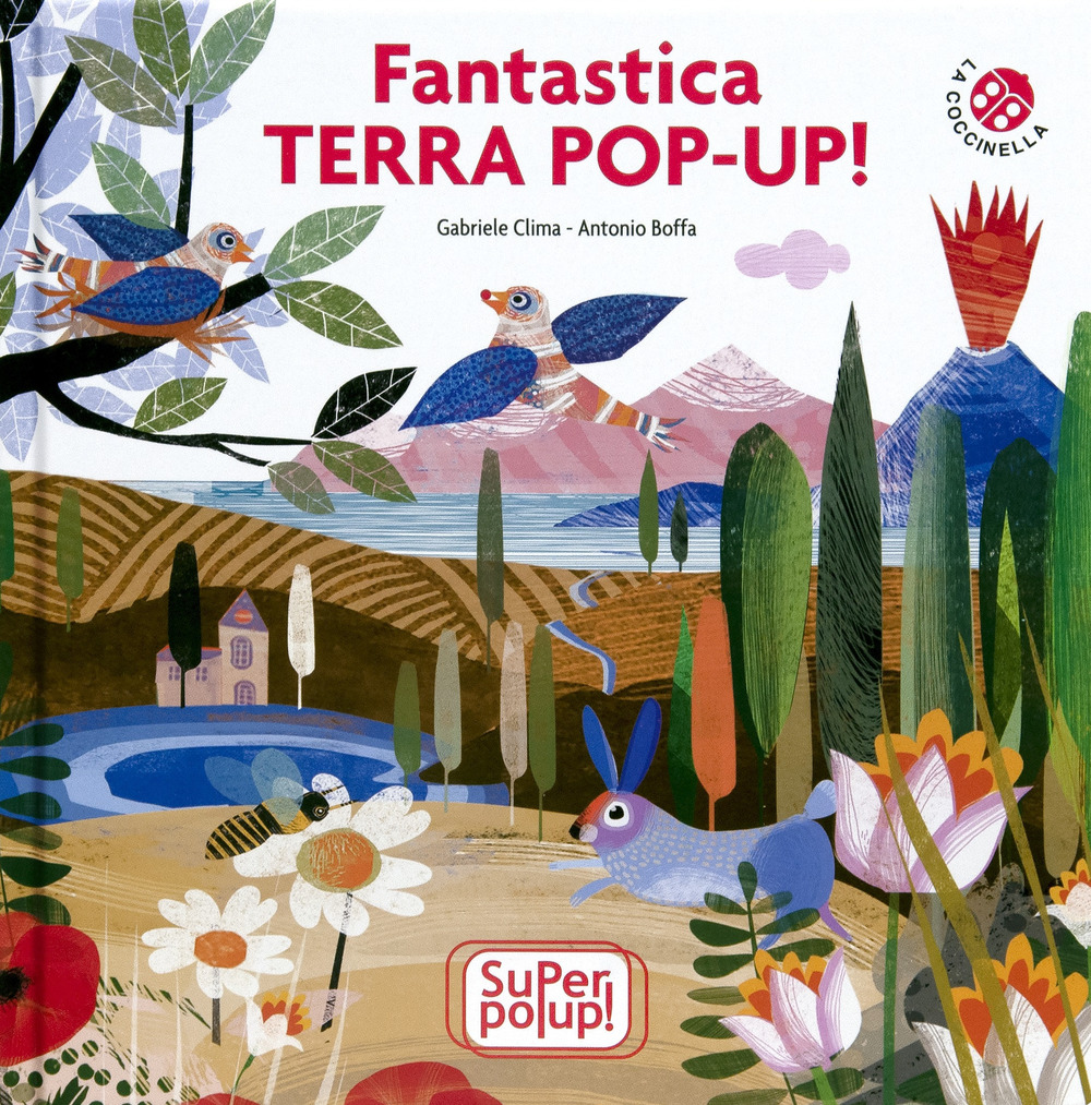 Libro Fantastica terra pop-up. Super pop-up! di Gabriele Clima; Antonio Boffa; Dario Cestaro - ean 9788855061377 - La Coccinella