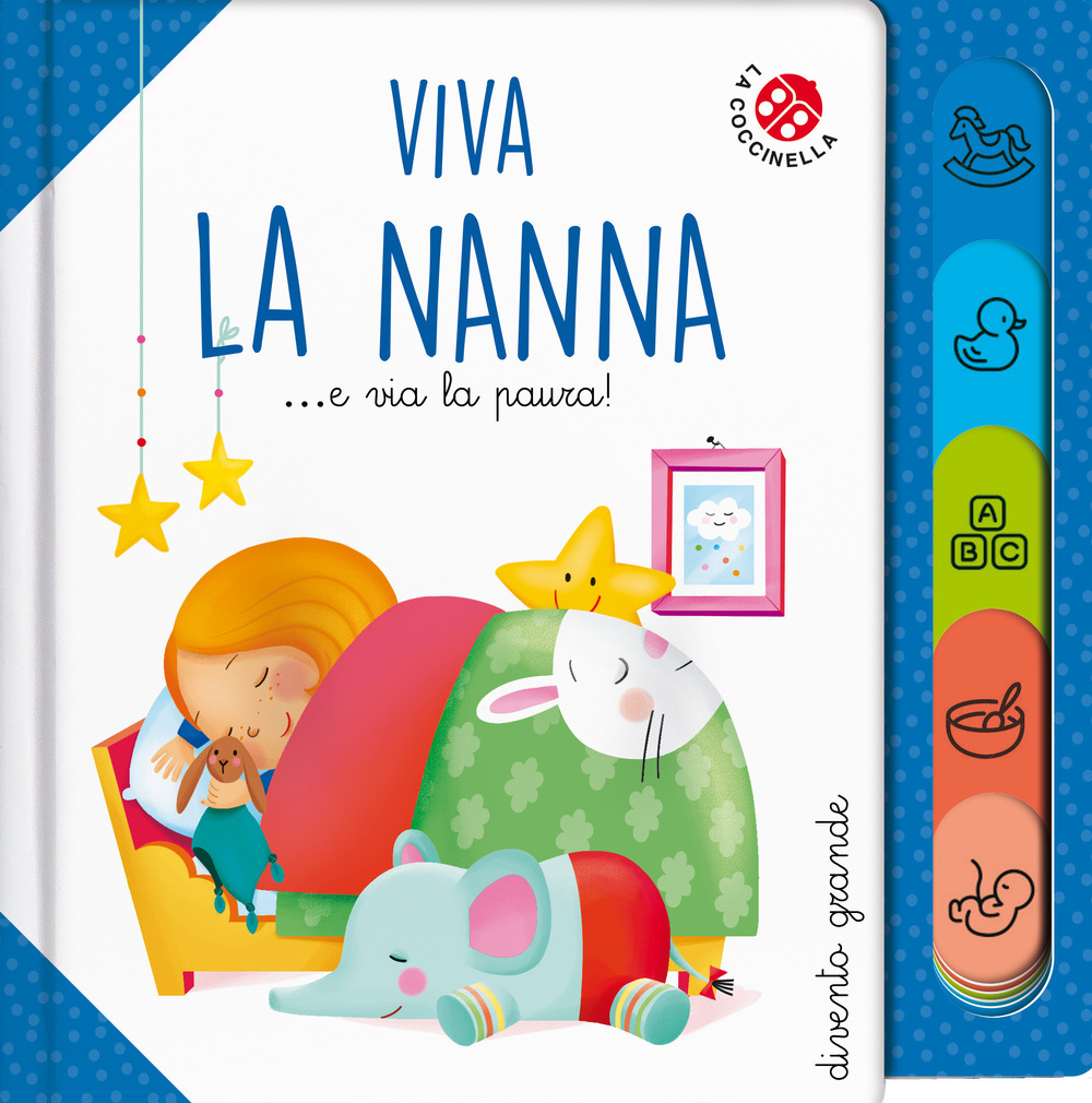 Libro Viva la nanna... e via la paura! di Francesca Galmozzi - ean 9788855062909 - La Coccinella
