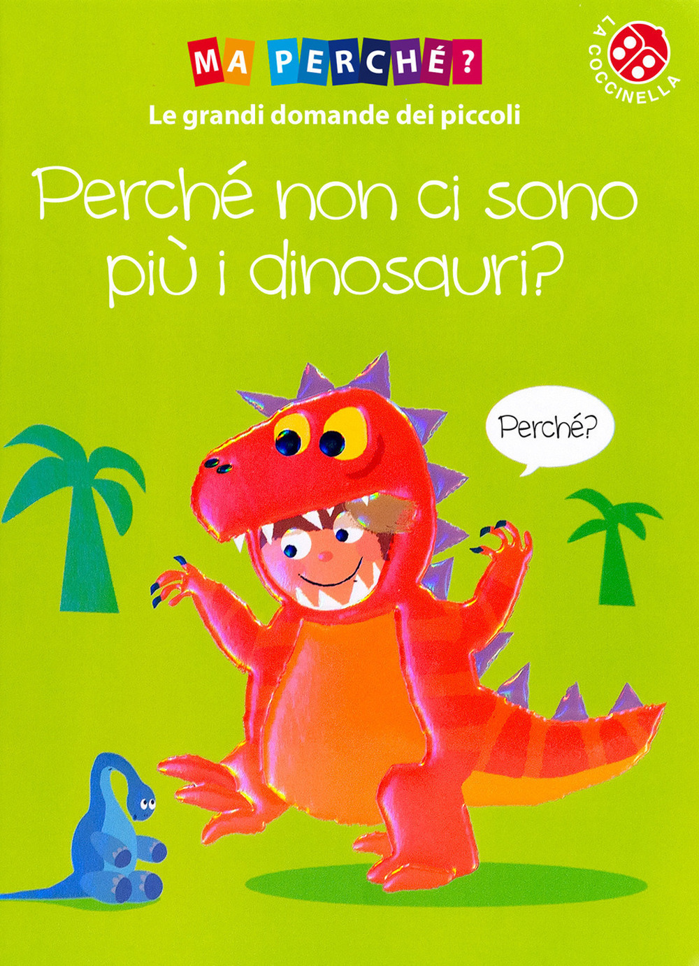 Libro Perché non ci sono più i dinosauri? di Simon Couchman - ean 9788855063265 - La Coccinella