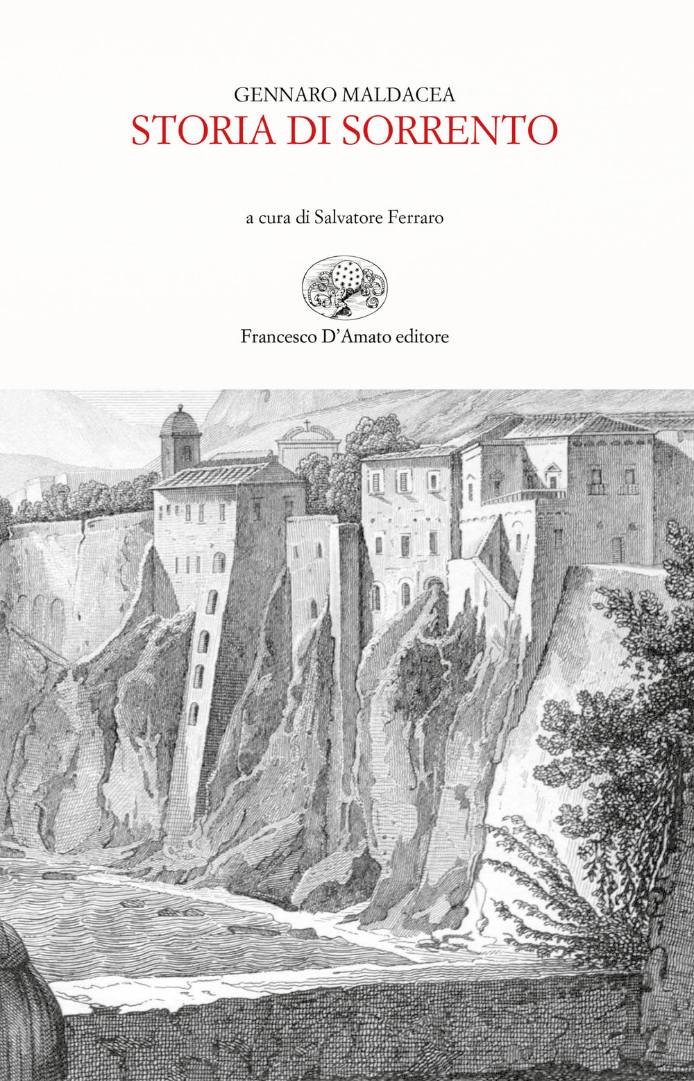 Libro Storia di Sorrento (rist. anast. 1841-44) di Gennaro Maldacea - ean 9788855250702 - Francesco D'Amato