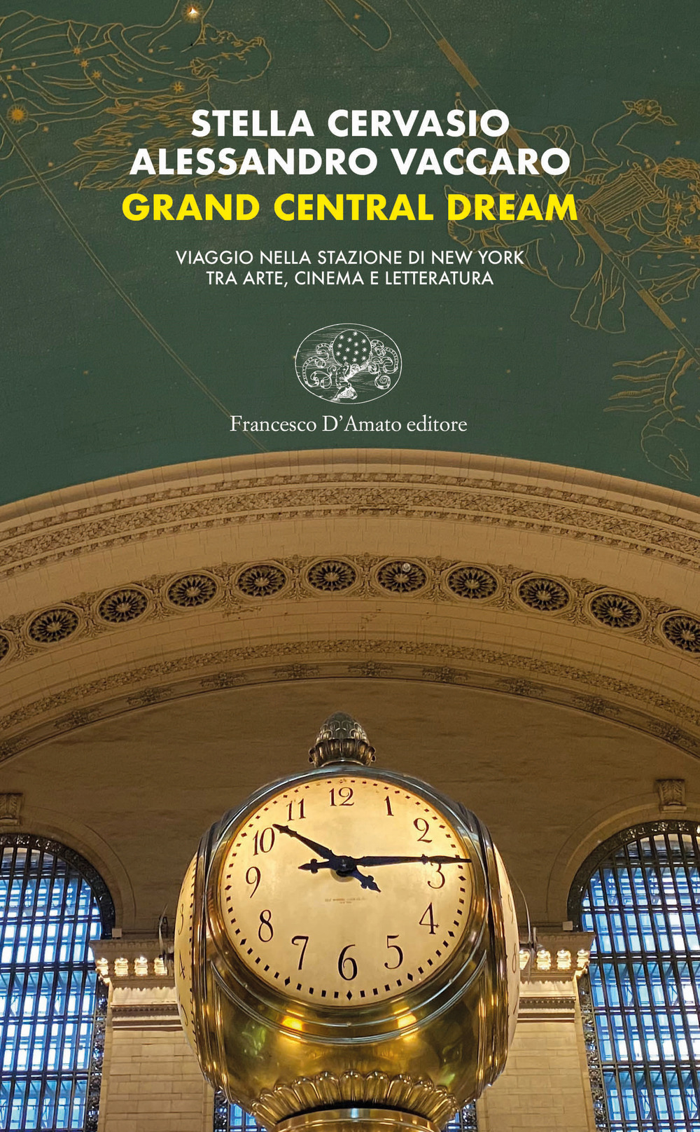 Libro Grand Central dream. Viaggio nella stazione di New York tra arte