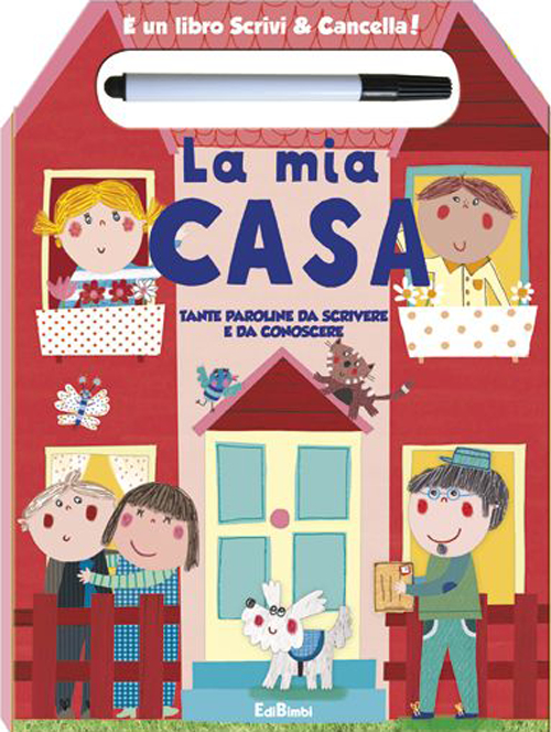 Libro mia casa. È un libro scrivi & cancella! di  - ean 9788855618854 - Edibimbi