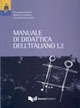 Libro Manuale di didattica dell'italiano L2 di Pierangela Diadori; Massimo Palermo; Donatella Troncarelli - ean 9788855701945 - Guerra Edizioni