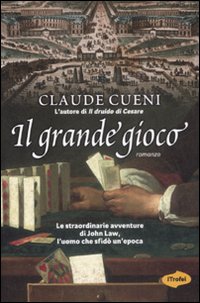 Libro grande gioco di Claude Cueni - ean 9788855800167 - Marco Tropea Editore