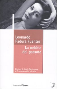 Libro nebbia del passato di Leonardo Padura Fuentes - ean 9788855800259 - Marco Tropea Editore
