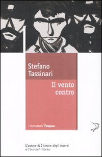 Libro vento contro di Stefano Tassinari - ean 9788855800310 - Marco Tropea Editore