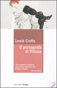 Libro pornografo di Vienna di Lewis Crofts - ean 9788855800464 - Marco Tropea Editore