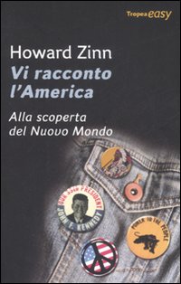 Libro Vi racconto l'America. Alla scoperta del Nuovo Mondo di Howard Zinn - ean 9788855800488 - Marco Tropea Editore