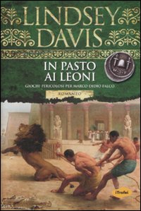 Libro In pasto ai leoni di Lindsey Davis - ean 9788855800570 - Marco Tropea Editore