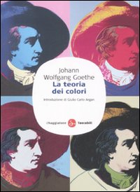 Libro teoria dei colori di Johann Wolfgang Goethe - ean 9788856500097 - Il Saggiatore