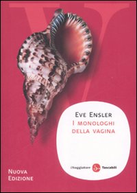 Libro monologhi della vagina di Eve Ensler - ean 9788856500233 - Il Saggiatore