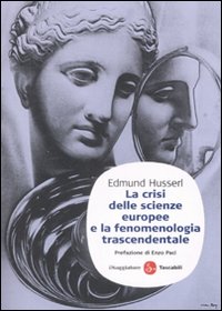 Libro crisi delle scienze europee e la fenomenologia trascendentale di Edmund Husserl - ean 9788856500332 - Il Saggiatore