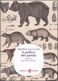 Libro pollice del panda. Riflessioni sulla storia naturale di Stephen Jay Gould - ean 9788856500455 - Il Saggiatore