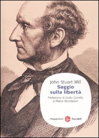 Libro Saggio sulla libertà di John Stuart Mill - ean 9788856501117 - Il Saggiatore