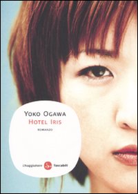 Libro Hotel Iris di Yoko Ogawa - ean 9788856501131 - Il Saggiatore
