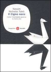 Libro cigno nero. Come l'improbabile governa la nostra vita di Nassim Nicholas Taleb - ean 9788856501193 - Il Saggiatore