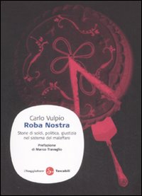 Libro Roba nostra. Storia di soldi