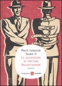 Libro avventure di Héctor Belascoarán di Paco Ignacio II Taibo - ean 9788856501360 - Il Saggiatore