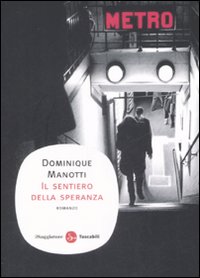 Libro sentiero della speranza di Dominique Manotti - ean 9788856501391 - Il Saggiatore