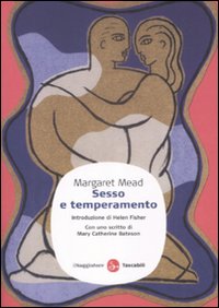Libro Sesso e temperamento di Margaret Mead - ean 9788856501445 - Il Saggiatore