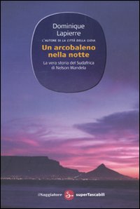 Libro arcobaleno nella notte di Dominique Lapierre - ean 9788856501476 - Il Saggiatore