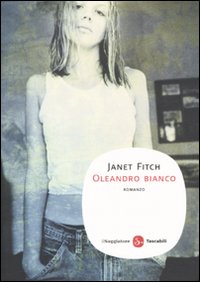 Libro Oleandro bianco di Janet Fitch - ean 9788856501704 - Il Saggiatore