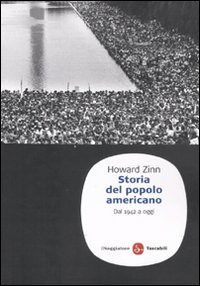 Libro Storia del popolo americano. Dal 1492 ad oggi di Howard Zinn - ean 9788856501841 - Il Saggiatore