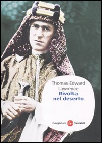 Libro Rivolta nel deserto di Thomas Edward Lawrence - ean 9788856501919 - Il Saggiatore
