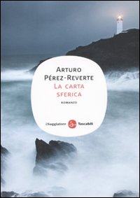 Libro carta sferica di Arturo Pérez-Reverte - ean 9788856501926 - Il Saggiatore
