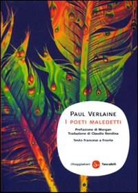 Libro poeti maledetti. Testo francese a fronte di Paul Verlaine - ean 9788856501995 - Il Saggiatore