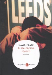 Libro maledetto United di David Peace - ean 9788856502077 - Il Saggiatore