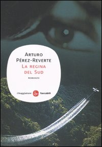 Libro Regina del Sud di Arturo Pérez-Reverte - ean 9788856502114 - Il Saggiatore