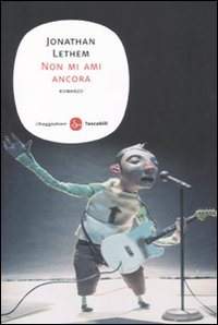 Libro Non mi ami ancora di Jonathan Lethem - ean 9788856502282 - Il Saggiatore