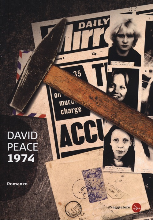 Libro 1974 di David Peace - ean 9788856502657 - Il Saggiatore