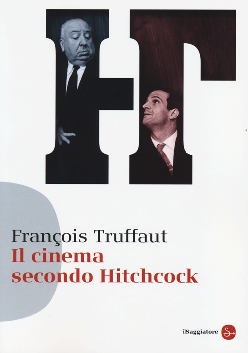 Libro cinema secondo Hitchcock di François Truffaut - ean 9788856503890 - Il Saggiatore