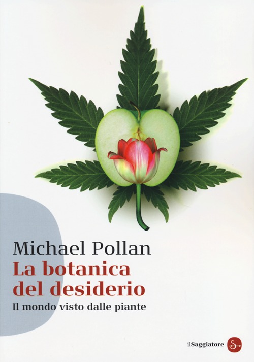 Libro botanica del desiderio. Il mondo visto dalle piante di Michael Pollan - ean 9788856503951 - Il Saggiatore