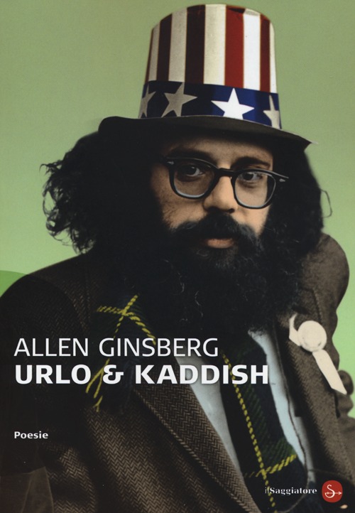 Libro Urlo & kaddish di Allen Ginsberg - ean 9788856504026 - Il Saggiatore