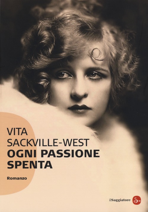 Libro Ogni passione spenta di Vita Sackville-West - ean 9788856504217 - Il Saggiatore