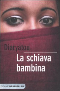 Libro schiava bambina di Diaryatou Bah - ean 9788856601534 - Piemme